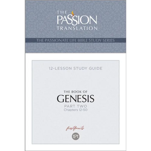 Tpt the Book of Genesis - Part 2: 12-Lesson Study Guide - Paperback
