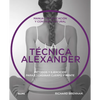 Técnica Alexander: Manual de Educación Y Control Postural - Paperback