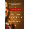 The Americanization of Benjamin Franklin - Paperback