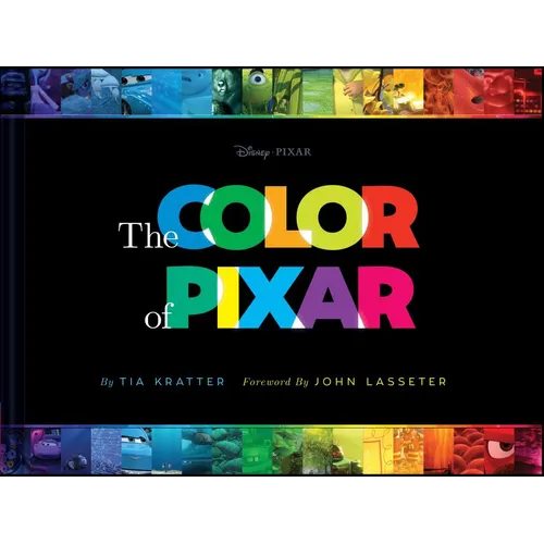 Disney/Pixar the Color of Pixar: (History of Pixar, Book about Movies, Art of Pixar) - Hardcover