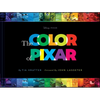 Disney/Pixar the Color of Pixar: (History of Pixar, Book about Movies, Art of Pixar) - Hardcover