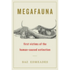 Megafauna: First Victims of the Human-Caused Extinction - Paperback