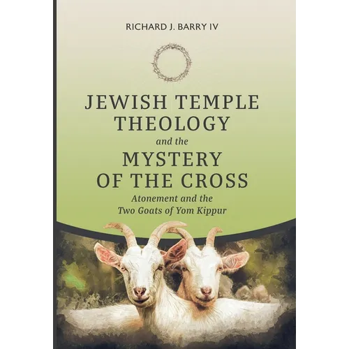 Jewish Temple Theology and the Mystery of the Cross - Hardcover