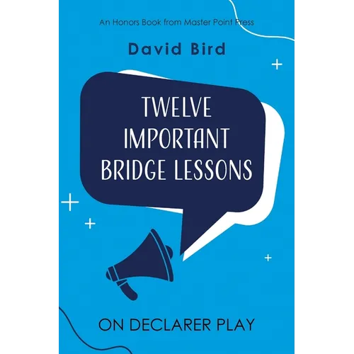 Twelve Important Bridge Lessons on Declarer Play - Paperback