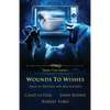 Wounds to Wishes: Tales of Mystery and Melancholy - Paperback