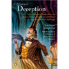 A Treasury of Deception: Liars, Misleaders, Hoodwinkers, and the Extraordinary True Stories of History's Greatest Hoaxes, Fakes, and Frauds - Paperback
