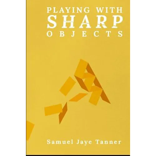 Playing with Sharp Objects - Paperback