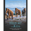 History for Kids: The History of Saber-Toothed Tigers and Woolly Mammoths - Paperback