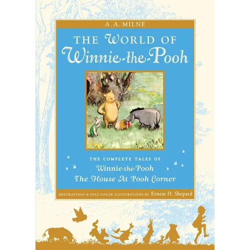 The World of Winnie the Pooh: The Complete Winnie-The-Pooh and the House at Pooh Corner - Hardcover