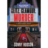 Glitz. Glamour. Murder.: Hollywood Has It All - Hardcover