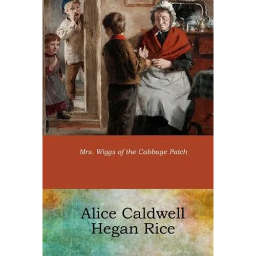 Mrs. Wiggs of the Cabbage Patch - Paperback