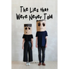 The Lies that Were Never Told - Paperback