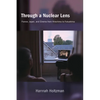 Through a Nuclear Lens: France, Japan, and Cinema from Hiroshima to Fukushima - Hardcover