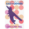 East of Denver - Paperback