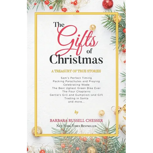 The Gifts of Christmas: A Treasury of True Stories - Paperback