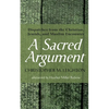 A Sacred Argument - Paperback
