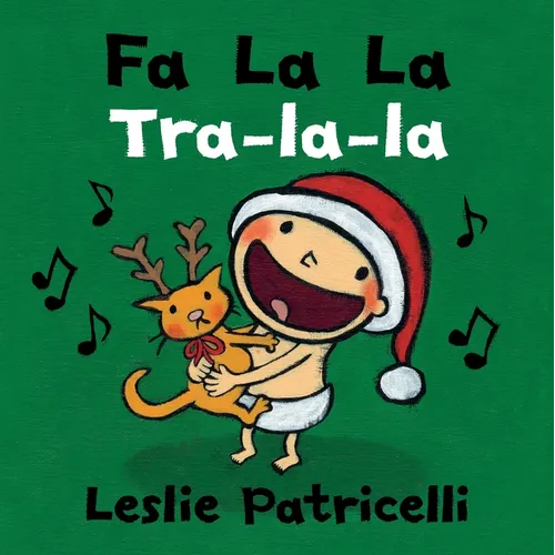 Fa La La/Tra-La-La: (A Joyful Bilingual Spanish-English Celebration of Christmas Holiday Traditions for Babies and Toddlers) - Board Book