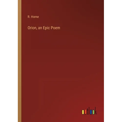 Orion, an Epic Poem - Paperback