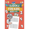 Sudoku for Kids Ages 4-8: 320 Very Easy Sudoku for Children, Gift Idea for Clever Boys and Gilrs - Paperback