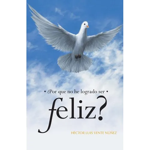 Por Que No He Logrado Ser Feliz? - Paperback