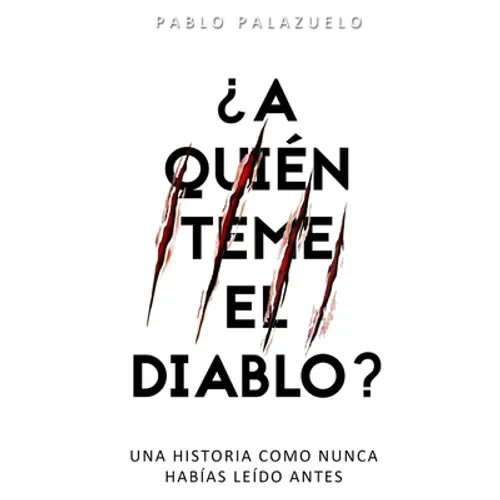 ¿A quién teme el diablo?: Una historia como nunca habías leído antes - Paperback