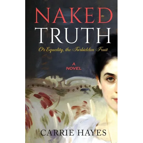 Naked Truth or Equality, the Forbidden Fruit - Paperback