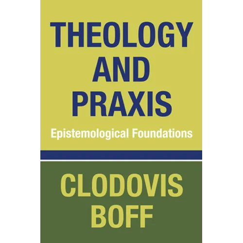 Theology and Praxis - Paperback