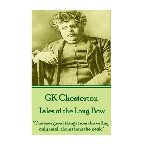 G.K. Chesterton - The Ballad of the White Horse: "To have a right to do a thing is not at all the same as to be right in doing it." - Paperback