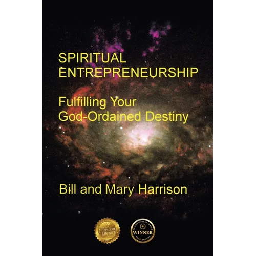 Spiritual Entrepreneurship: Fulfilling Your God-Ordained Destiny - Paperback