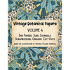 Vintage Botanical Papers Volume 4: End Papers, Junk Journals, Scrapbooking, Origami, Cut-outs. Based on illustrations by Maurice Pillard Verneuil - Paperback
