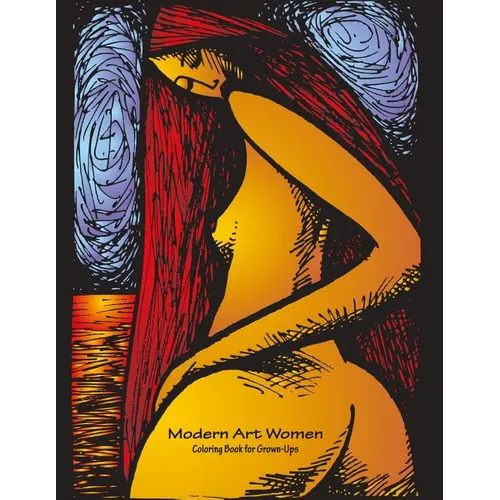 Modern Art Women Coloring Book for Grown-Ups 1 - Paperback
