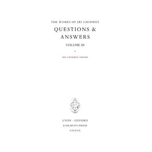 Answers III: Sri Chinmoy speaks - Hardcover
