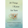 20 Things I Know for Sure: Principles for Cultivating a Peaceful Life (Meditation for Fans of Let Go Now) - Paperback