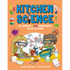 Kitchen Science: 30 Awesome Stem Experiments to Try at Home - Paperback