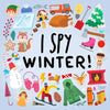 I Spy - Winter!: A Fun Guessing Game for Kids Age 2+ - Paperback