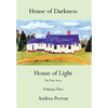House of Darkness House of Light: The True Story Volume Two - Hardcover
