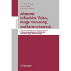 Advances in Machine Vision, Image Processing, and Pattern Analysis: International Workshop on Intelligent Computing in Pattern Analysis/Synthesis, Iwi - Paperback