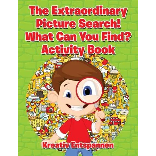 The Extraordinary Picture Search! What Can You Find? Activity Book - Paperback
