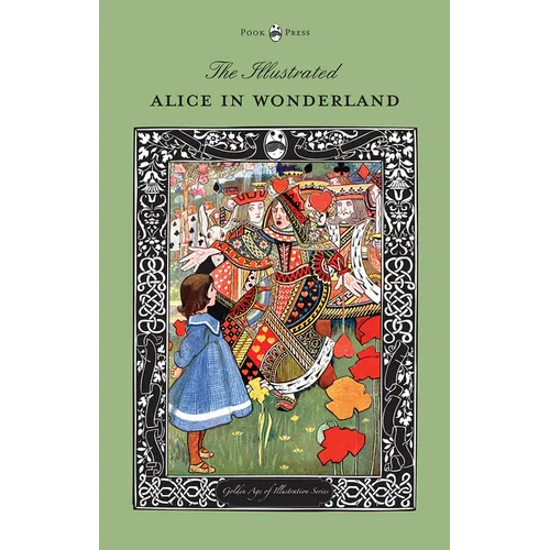 The Illustrated Alice in Wonderland (The Golden Age of Illustration Series) - Hardcover