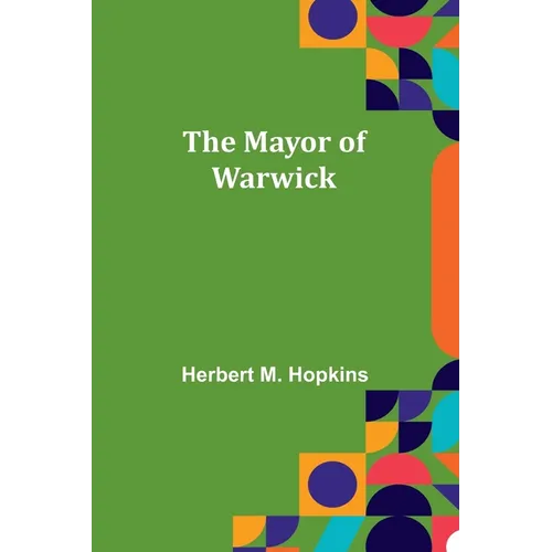 The Mayor of Warwick - Paperback