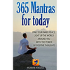 365 Mantras for Today: Find your inner peace, light up the world around you with the power of positive thoughts - Paperback