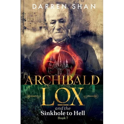 Archibald Lox and the Sinkhole to Hell: Archibald Lox series, book 7 - Paperback