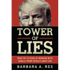 Tower of Lies: What My Eighteen Years of Working with Donald Trump Reveals about Him - Hardcover
