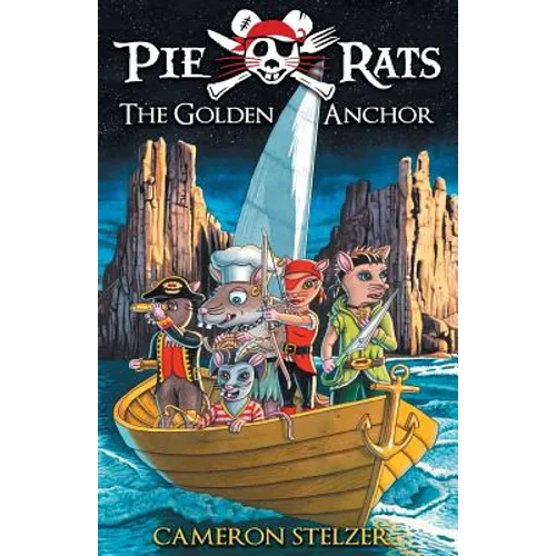 The Golden Anchor: Pie Rats Book 6 - Paperback