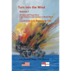 Turn into the Wind, Volume I: US Navy and Royal Navy Light Fleet Aircraft Carriers in World War II, and Contributions of the British Pacific Fleet - Paperback