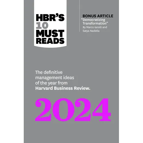 Hbr's 10 Must Reads 2024: The Definitive Management Ideas of the Year from Harvard Business Review (with Bonus Article Democratizing Transformation by - Paperback