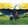 Freedom Bird: A Tale of Hope and Courage - Hardcover