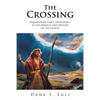 The Crossing: Discovering God's Providence in the Miracle and Mystery of the Exodus - Paperback