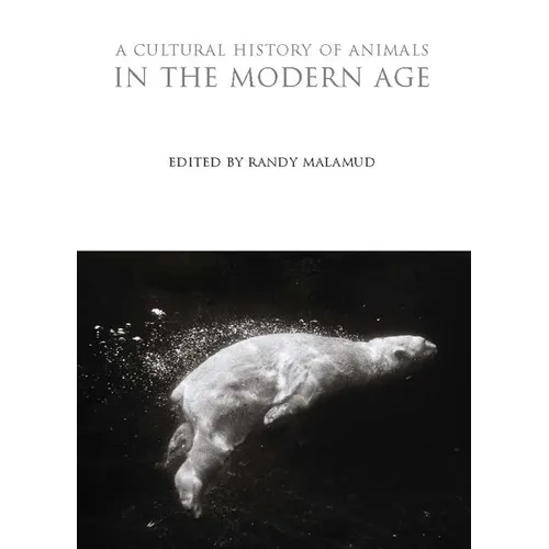 A Cultural History of Animals in the Modern Age - Paperback