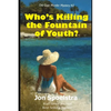 Who's Killing the Fountain of Youth?: (Old Guys Murder Mystery #2) - Paperback